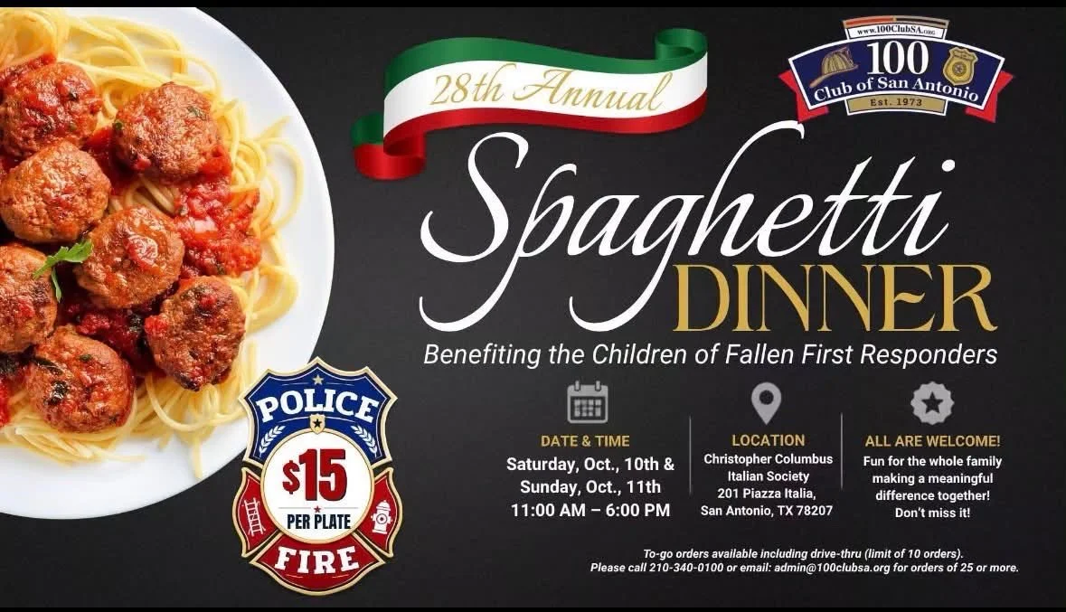 Flyer for the 28th annual Spaghetti Dinner by the 100 Club of San Antonio: Saturday Oct. 10 and Sunday Oct. 11, 11 AM to 6 PM, $15 per plate, at the Christopher Columbus Italian Society, 201 Piazza Italia