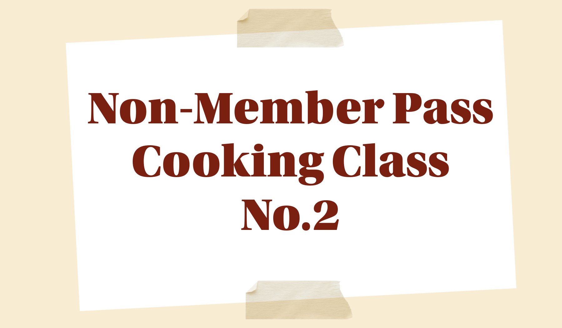 Non-Member Pass Cooking Class