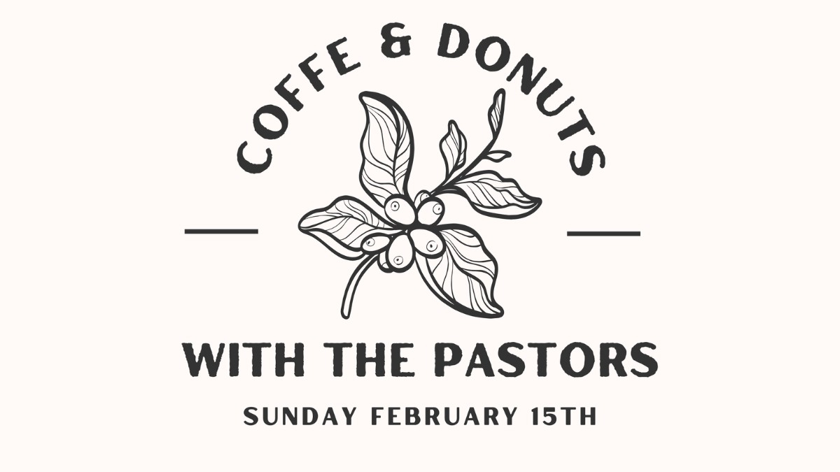 Coffee & Donuts with the Pastors
