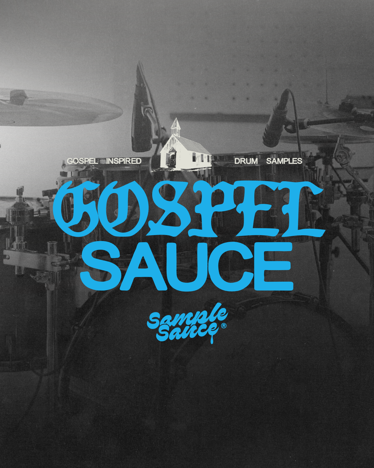 Gospel Sauce - Drum Samples