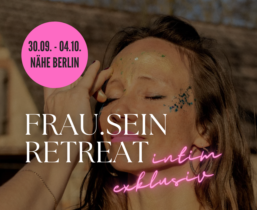 Frau.Sein Retreat