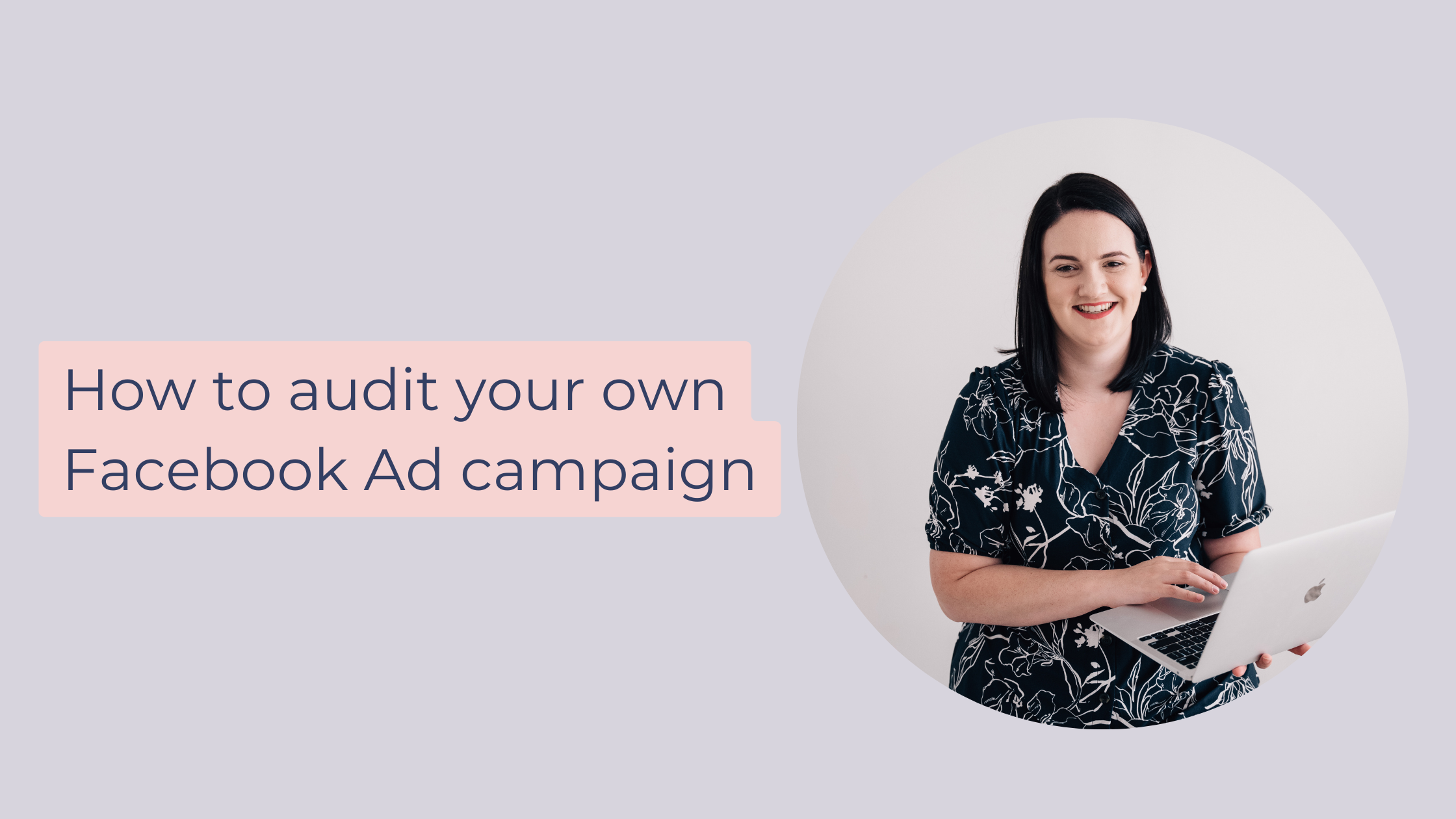 How to Audit Your Own Facebook Ad Campaign for free