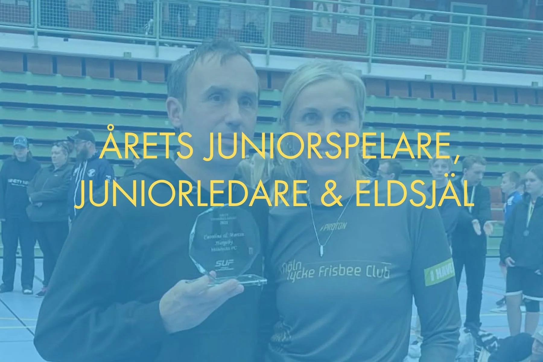 Årets juniorspelare, juniorledare &amp; eldsjäl