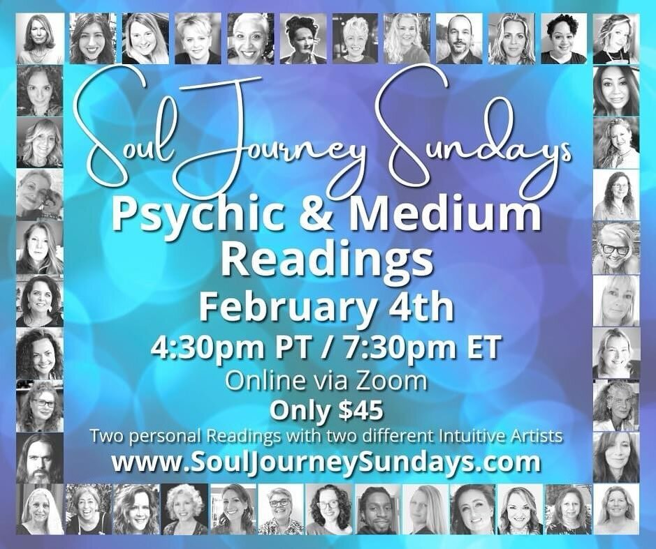 Soul Journey Sundays! Back again via Zoom on February 4th for readings, healings and more. This is your opportunity to connect with different healers and readers for two mini sessions. It&rsquo;s always a powerful event! I&rsquo;ll be there reading &