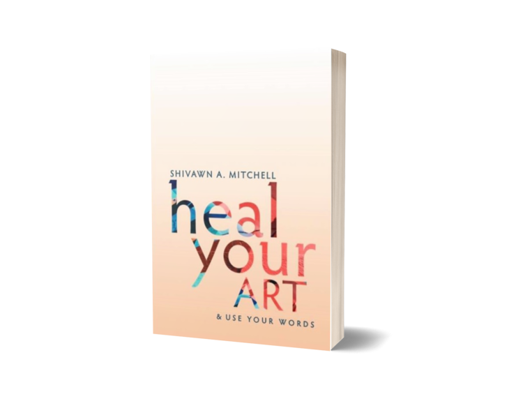 Heal Your Art + Use Your Words