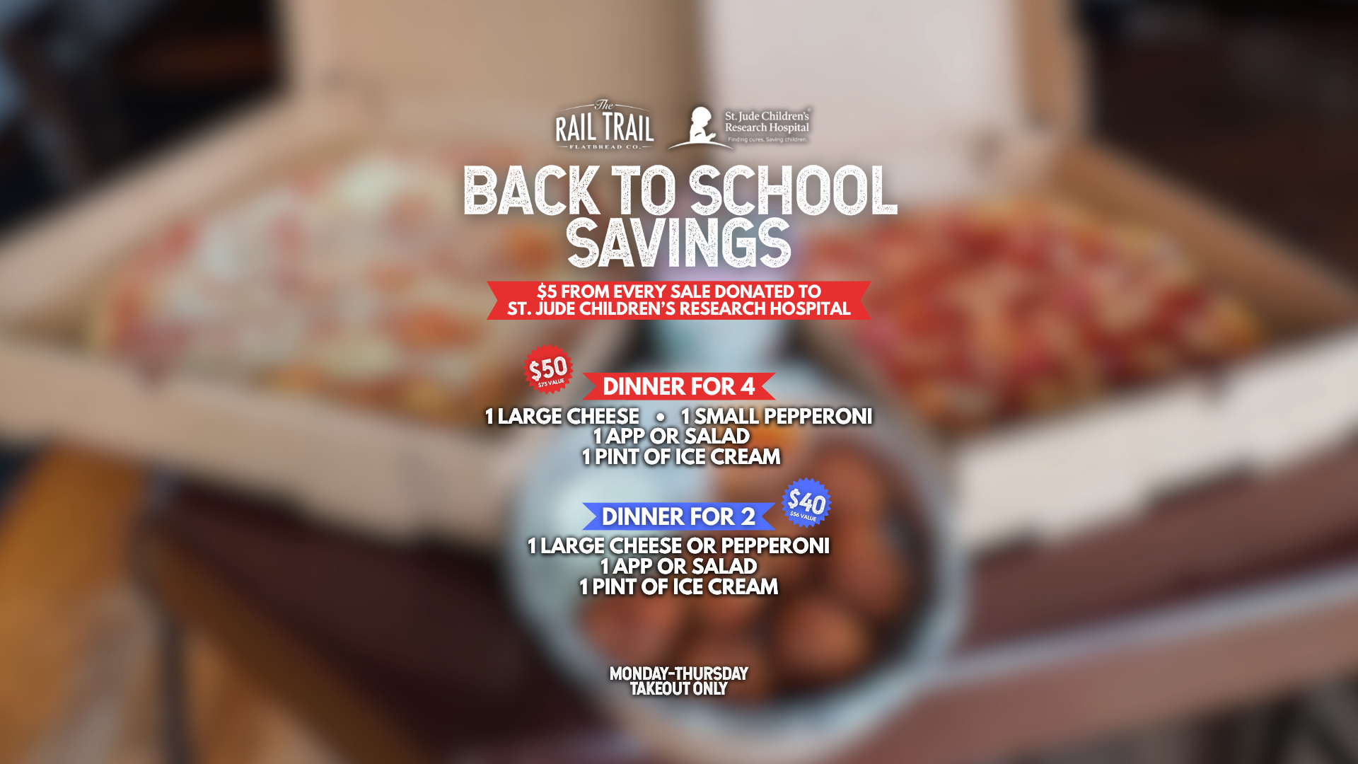 Promotional flyer for back-to-school savings by The Rail Trail Flatbread Co. and St. Jude Children's Research Hospital. Highlights include donation details, dinner deals for four or two people, menus with cheese or pepperoni options, salads, and ice 