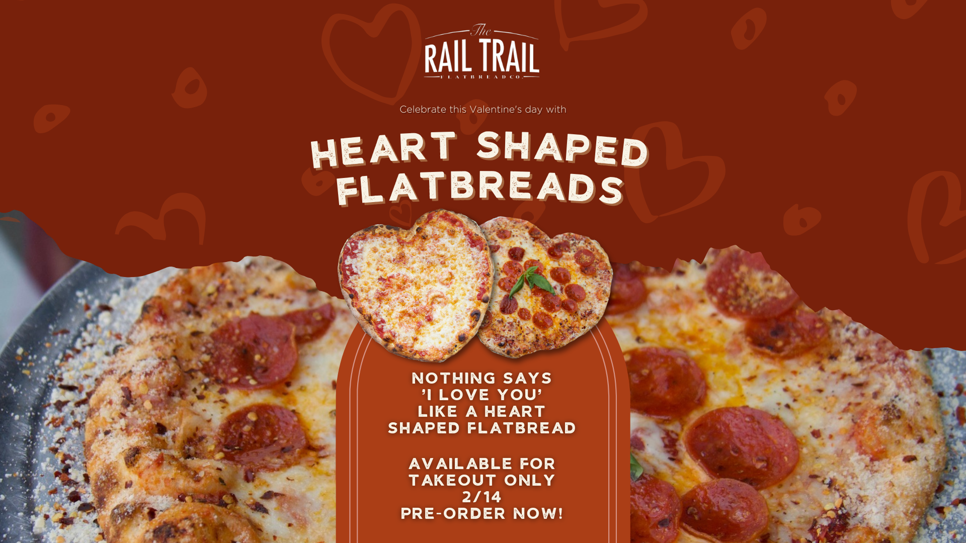 Flyer for Heart Shaped Flatbreads featuring a picture of two heart-shaped flatbreads, one plain and one with pepperoni on top, on a pizza tray with a larger pizza in the background.