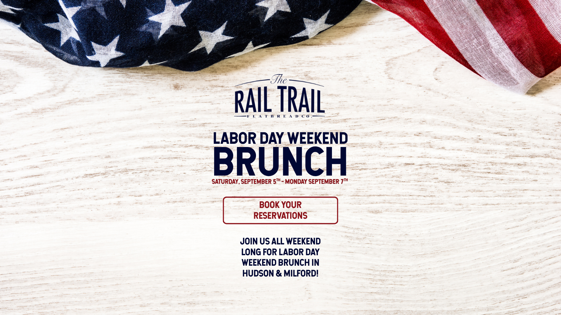 Promotional flyer for a Labor Day weekend brunch event at The Rail Trail Flatbread Co., featuring an American flag-themed fabric, with event dates from September 5th to September 7th, and a button to book reservations.