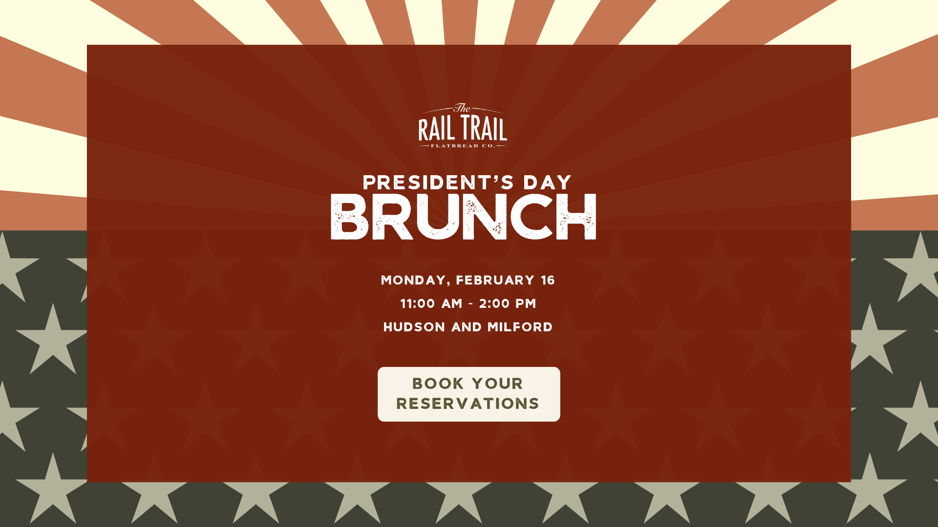 Event flyer for The Rail Trail Flatbread Co. promoting a President's Day Brunch on Monday, February 16, from 11:00 am to 2:00 pm at Hudson and Milford. Features a red and beige star and stripe background and a white button with green text that says '