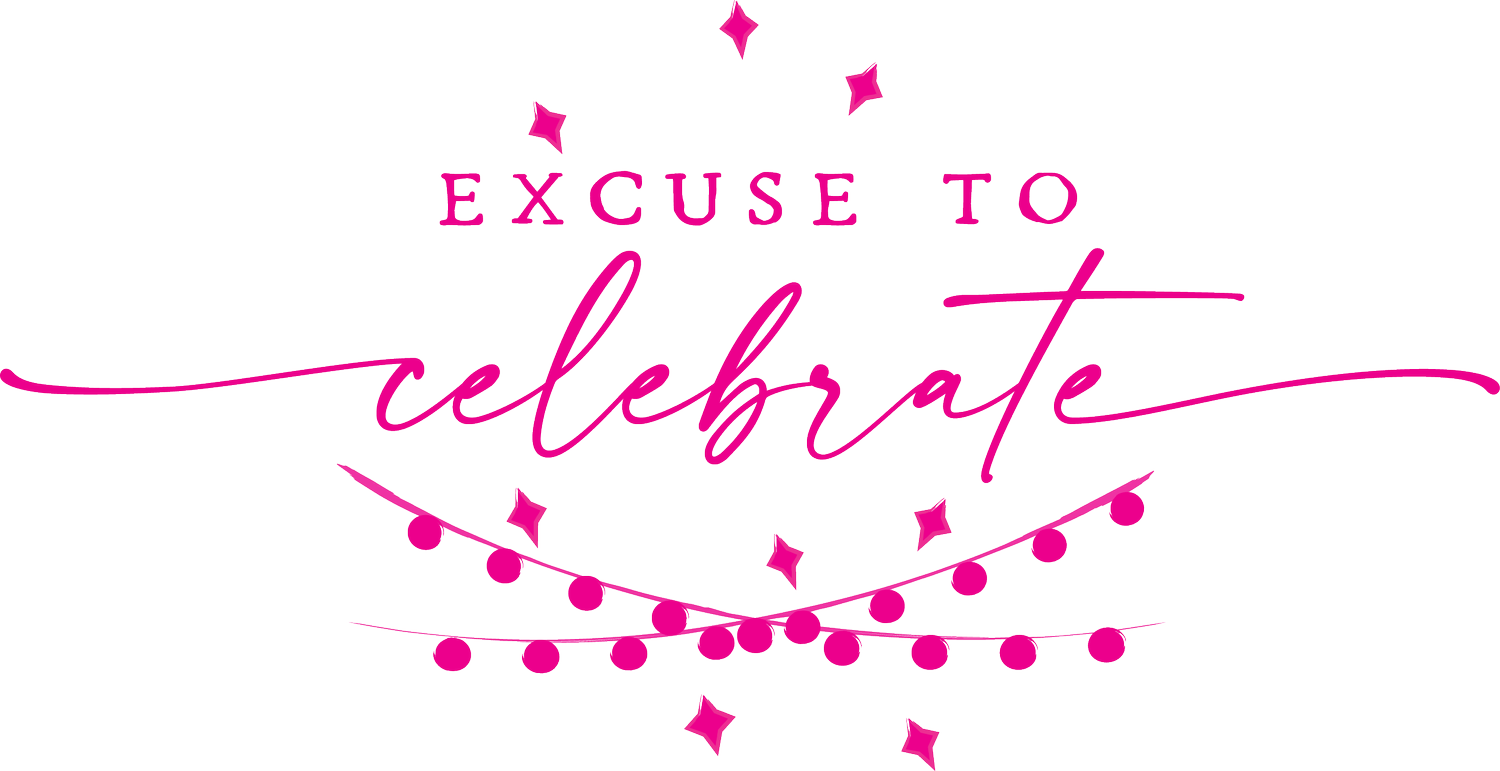 Excuse to Celebrate