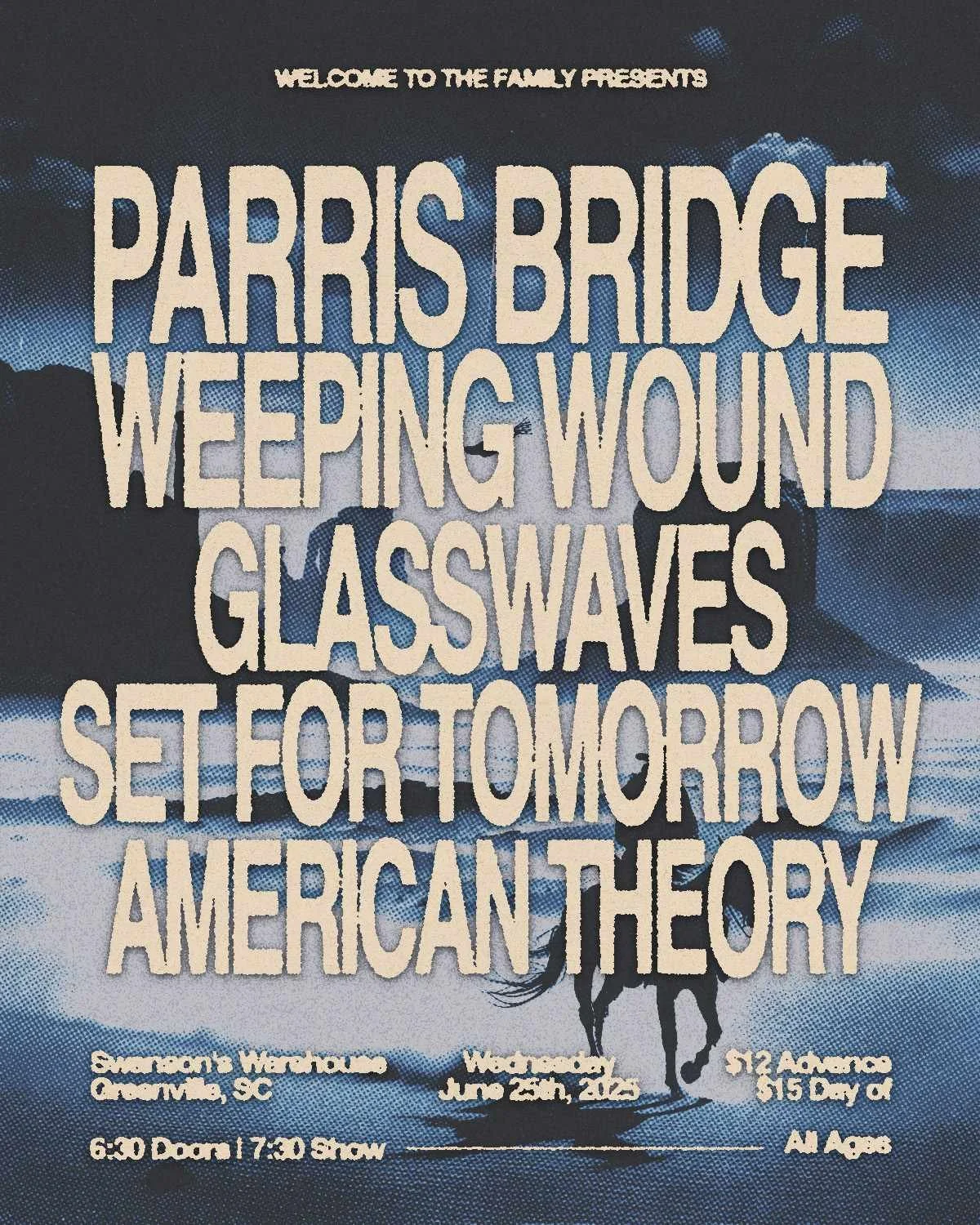 Concert poster for "Welcome to the Family" event featuring Parris Bridge, Weeping Wound, Glasswaves, Set for Tomorrow, American Theory. Scheduled for June 25th, 2025, at Swanson's Warehouse, Greenville, SC. Doors open at 6:30 PM, show starts at 7:30 PM. Tickets are $12 in advance, $15 on the day. Open to all ages.