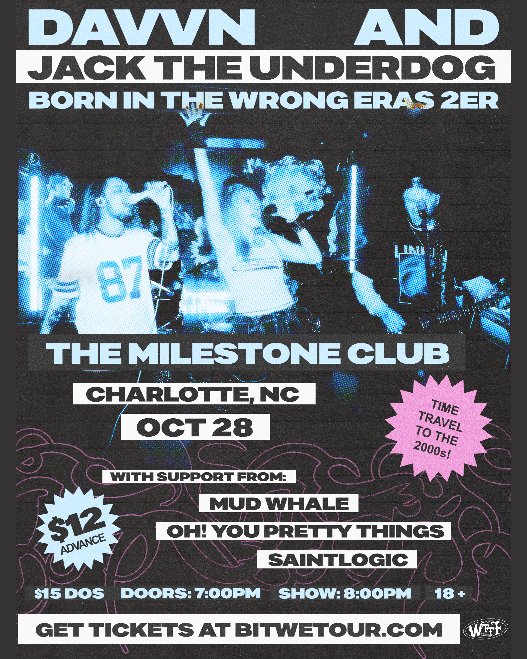 A concert poster for Jack the Underdog at The Milestone Club in Charlotte, NC on October 28, featuring support acts Mud Whale, Oh! You Pretty Things, and Saint Logic. The poster mentions a $12 advance ticket price, with doors opening at 7:00 PM and the show starting at 8:00 PM. It also promotes a theme of time travel to the 2000s.