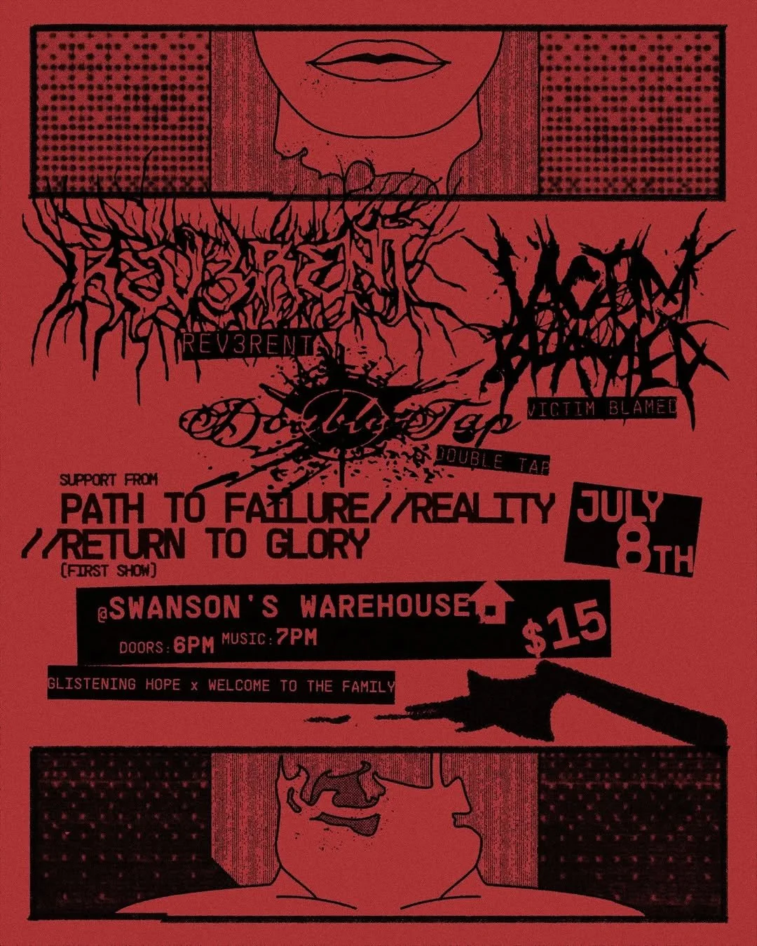 A promotional poster for a music event with a red background, black and pink text, and abstract graphics. The show is at Swanson's Warehouse on July 8th, with doors opening at 6 PM, music starting at 7 PM, and tickets costing $15. The bands featured include Path to Failure/Reality and Return to Glory. There is support from Glistening Hope and Welcome to the Family. The poster includes abstract line art, a face, and chaotic font styles.
