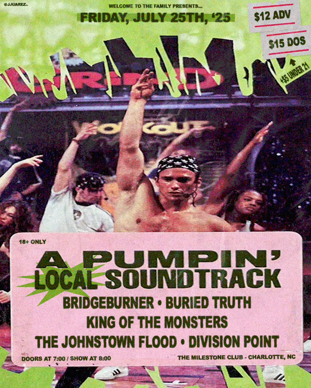 A promotional flyer for a music event titled 'A Pumpin' Local Soundtrack' happening on Friday, July 25th, 2025, at The Milestone Club in Charlotte, NC. The flyer features an energetic image of young people dancing at a concert with a DJ in the background and lists performers including Bridgeburner, Buried Truth, King of the Monsters, The Johnstown Flood, and Division Point. Ticket prices are $12 advance and $15 at the door.