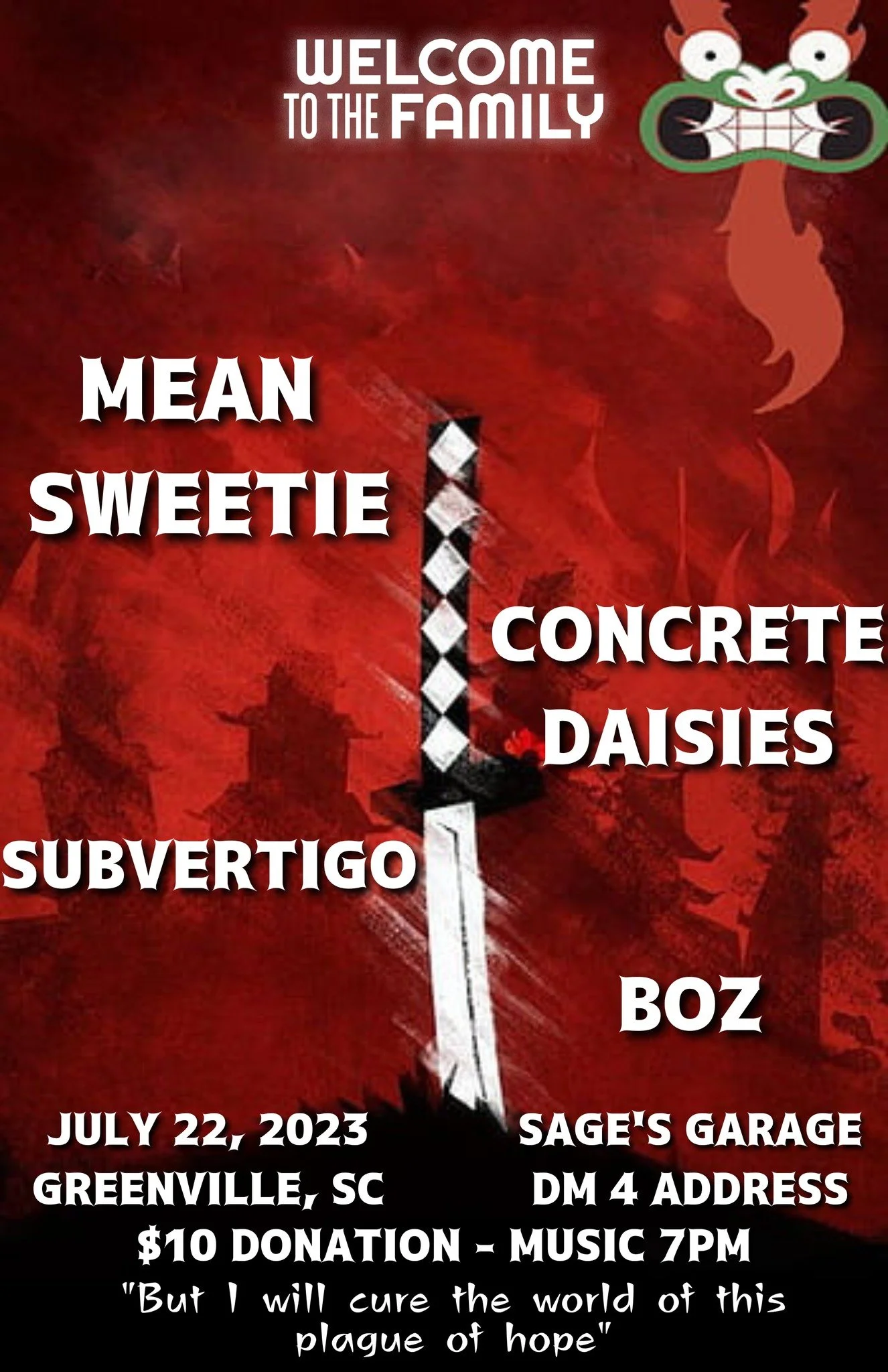 Concert flyer for "Welcome to the Family" event featuring Mean Sweetie, Concrete Daisies, Subvertigo, and Boz. Held on July 22, 2023, at Sage's Garage in Greenville, SC. $10 donation, music starts at 7 PM, DM for address. Includes a sword graphic and a quote about curing the "plague of hope."