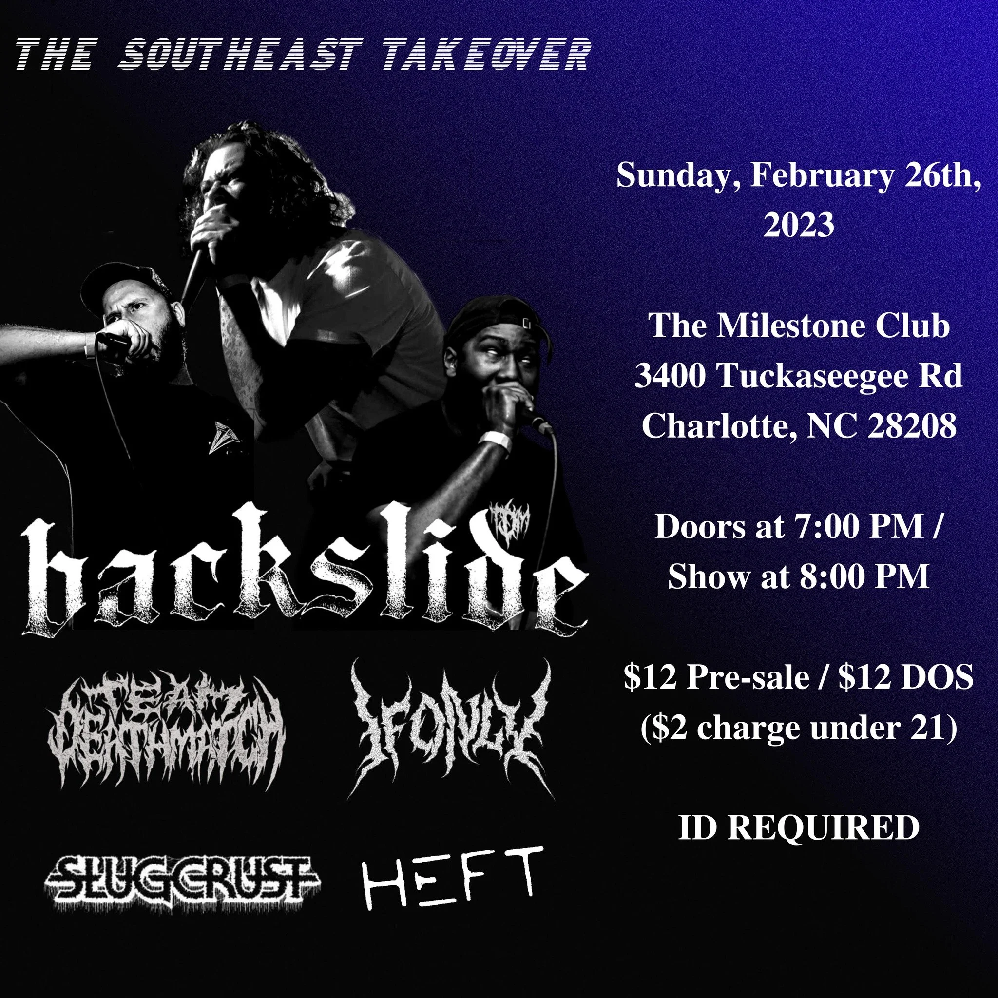 Concert poster for 'The Southeast Takeover' featuring bands Backslide, Steady Desperation, VFONLY, Slugcrust, and Heft. Event details: Sunday, February 26th, 2023, at The Milestone Club, Charlotte, NC. Doors open at 7:00 PM, show starts at 8:00 PM. Tickets: $12 pre-sale, $12 DOS, $2 extra for under 21. ID required.