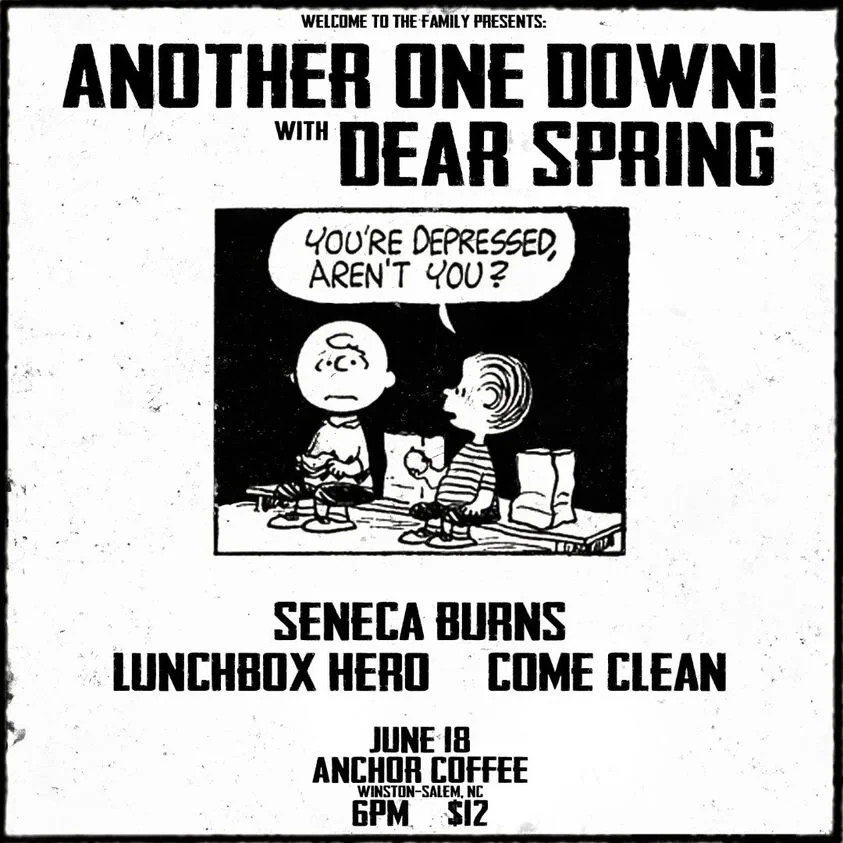 Concert poster for Another One Down! with Dear Spring, featuring a comic strip at the center. Additional bands listed: Seneca Burns, Lunchbox Hero, Come Clean. Event details: June 18, Anchor Coffee, Winston-Salem, NC, 6 PM, $12.