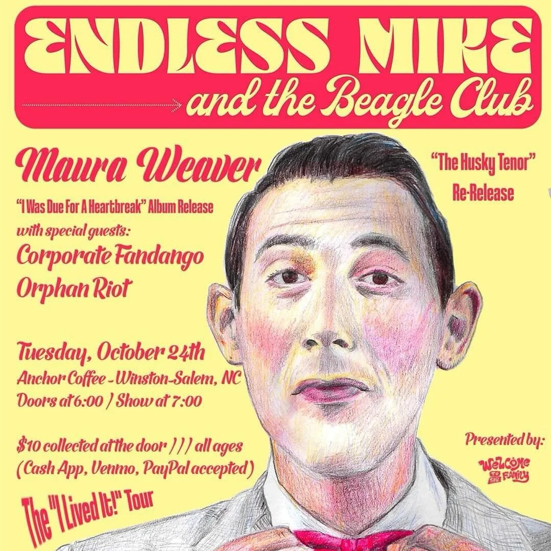 Flyer for 'Endless Mike and the Beagle Club' event featuring Maura Weaver's album release, with guests Corporate Fandango and Orphan Riot on October 24th at Anchor Coffee, Winston-Salem, NC. Doors open at 6:00, show at 7:00. Entry $10, all ages, cash apps accepted.