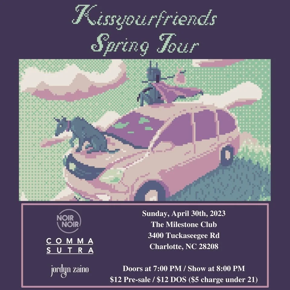 Kissyourfriends Spring Tour poster featuring pixel art of a purple car with animals and bags on top, event details including date April 30, 2023, at The Milestone Club in Charlotte, NC, with band names Noir Noir, Comma Sutra, and Jordyn Zaino. Entry fee is $12.