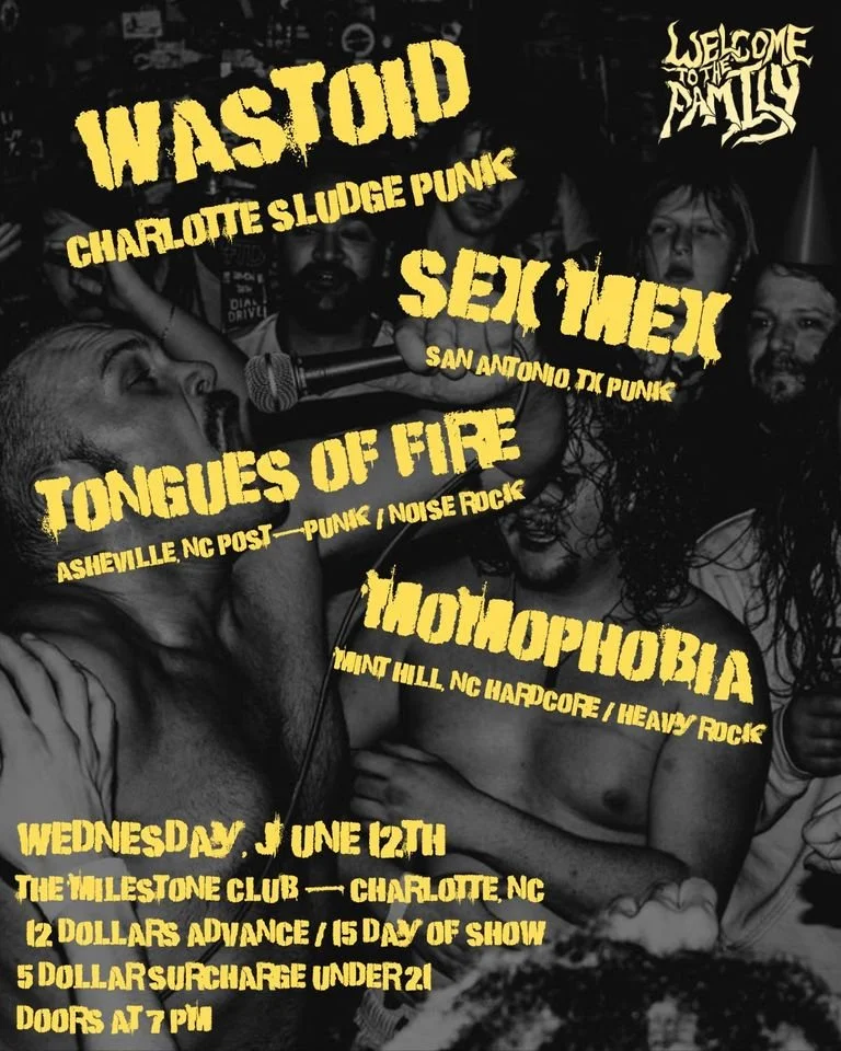 Concert poster featuring bands Wastoids, Sex Mex, Tongues of Fire, and Homophobia. Event details include date, June 12th, and location, The Milestone Club in Charlotte, NC. Styled in grunge fonts with black and yellow color scheme.