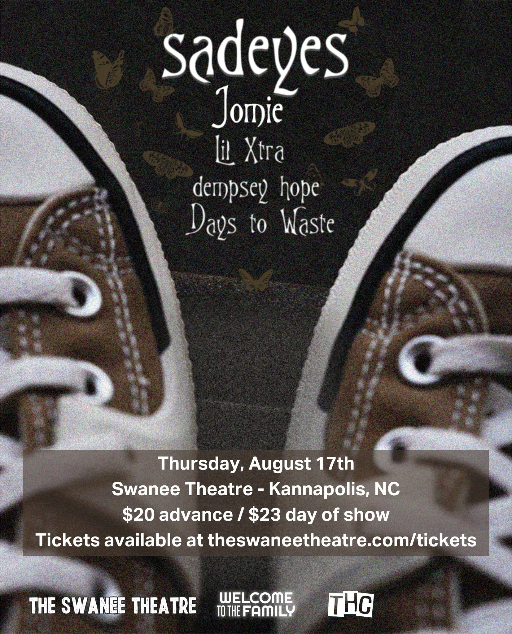 Concert poster for sadeyes, featuring performers Jomie, lil Xtra, dempsey hope, and Days to Waste. Event on August 17th at Swanee Theatre, Kannapolis, NC. Ticket prices: $20 advance, $23 day of show. Purchase at theswaneetheatre.com/tickets. Background includes butterflies and sneakers.