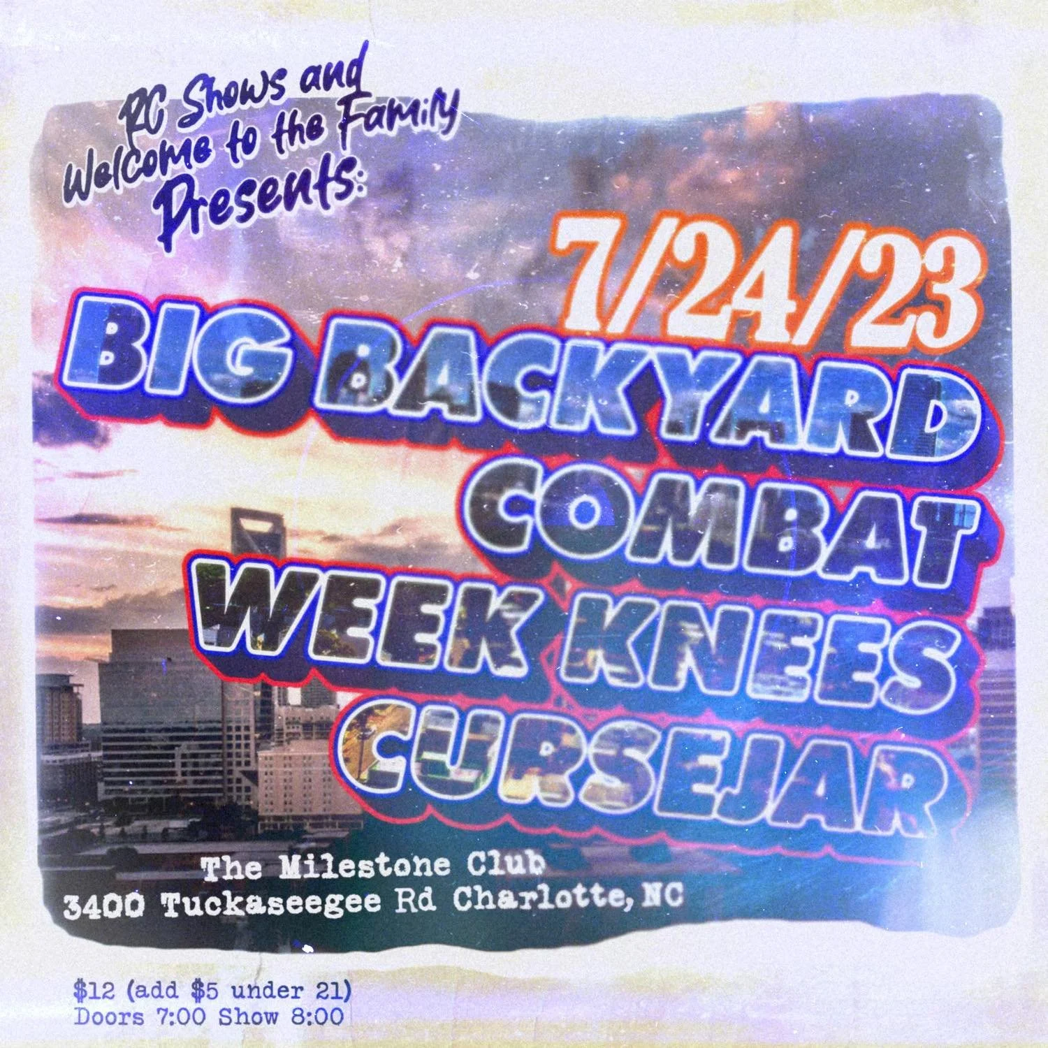 Concert flyer for RC Shows and Welcome to the Family event on 7/24/23, featuring Big Backyard, Combat, Week Knees, and Curcejar at The Milestone Club, 3400 Tuckaseegee Rd, Charlotte, NC. Ticket cost: $12, $5 extra for under 21. Doors open at 7:00 PM, show starts at 8:00 PM.