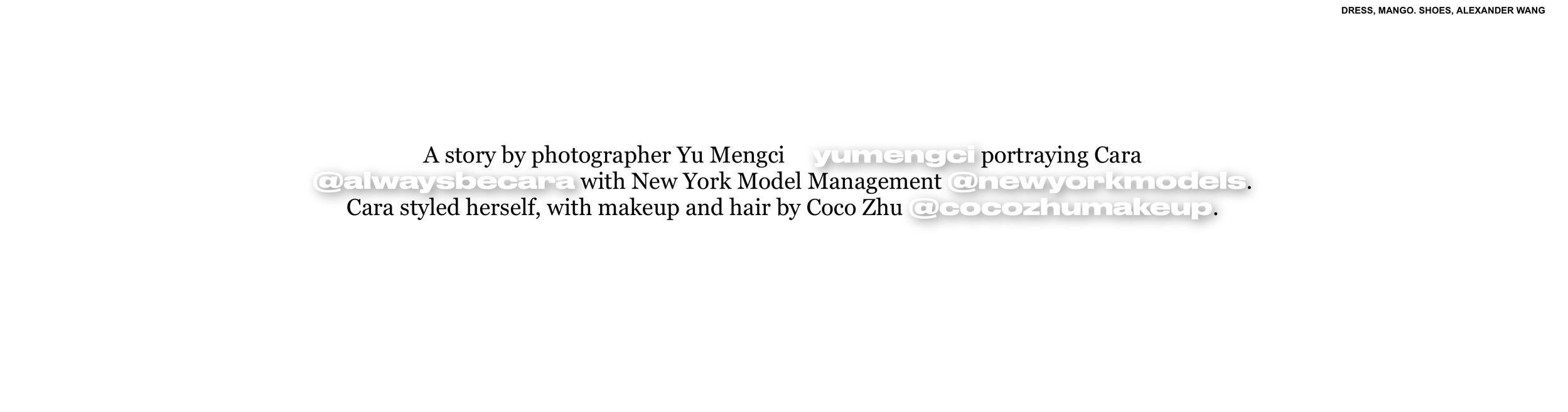 REVS magazine :: A story by photographer Yu Mengci @yumengci portraying Cara @alwaysbecara with New York Model Management @newyorkmodels. Cara styled herself, with makeup and hair by Coco Zhu @cocozhumakeup.

DRESS, MANGO. SHOES, ALEXANDER WANG


Yu 