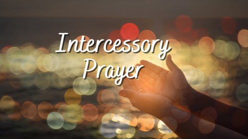 INTERCESSORY PRAYER