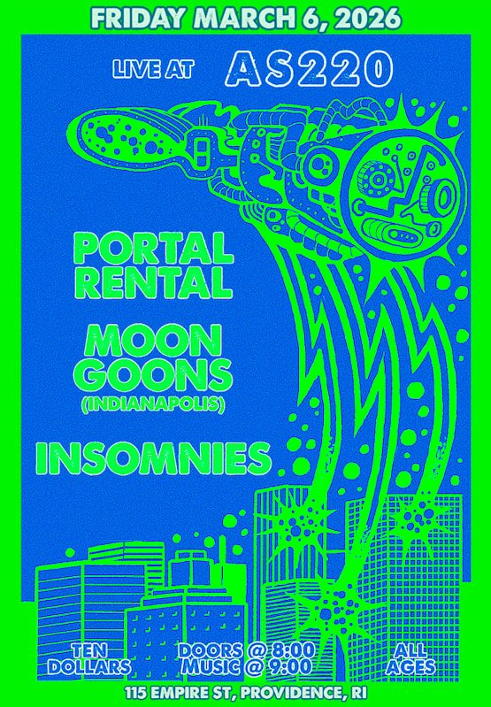 Portal Rental, Moon Goons, Insomnies, Attercop Attercop