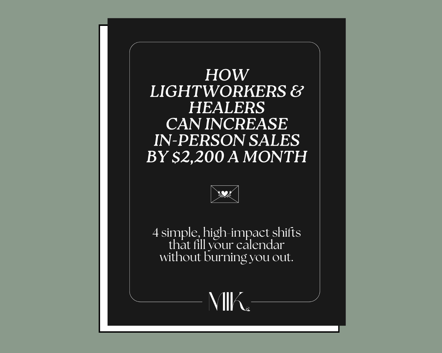 A black book cover with white text and a small icon of an envelope with a heart and flowers. The text discusses increasing in-person sales through four impactful shifts.
