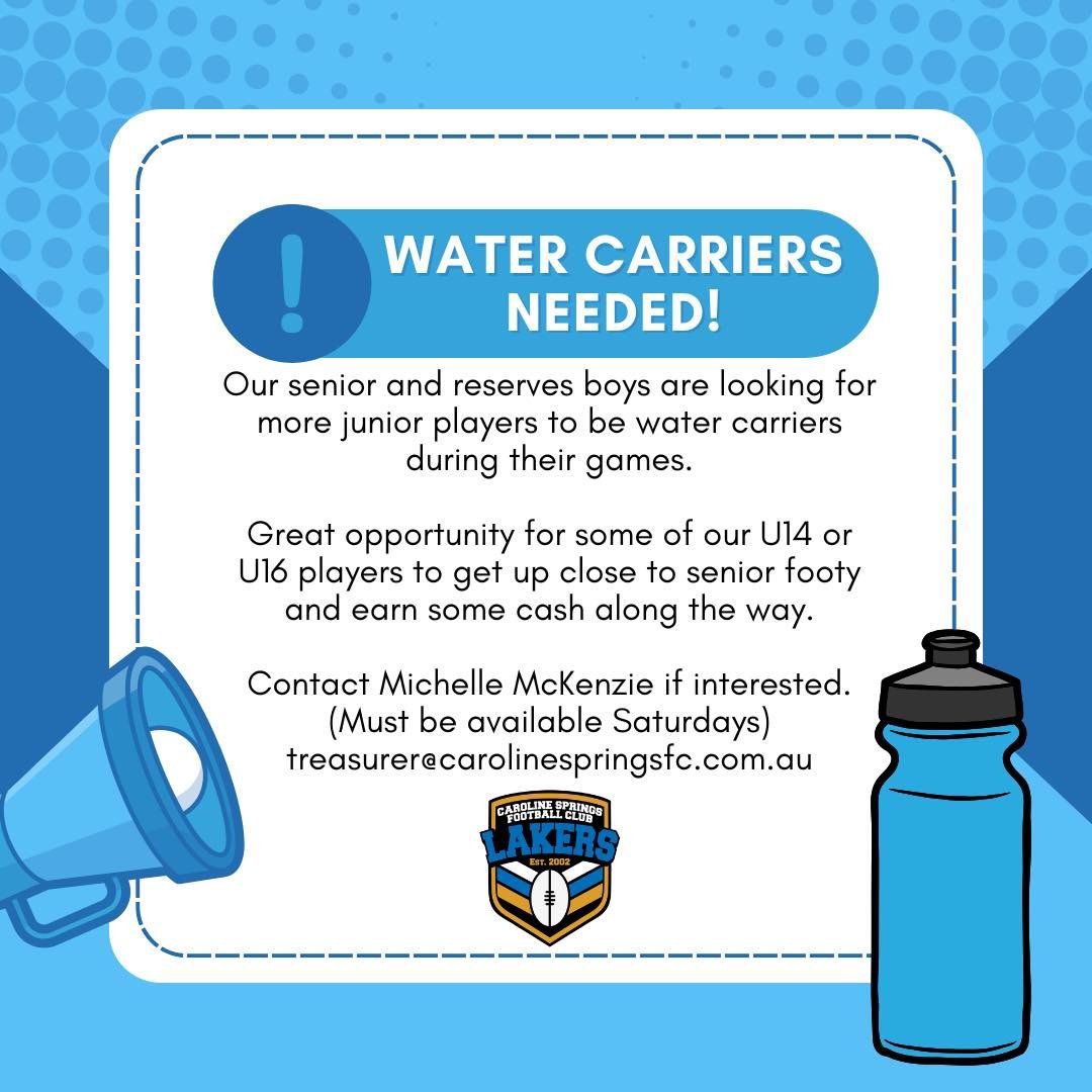 Our senior and reserves boys are looking for more junior players to be water carriers during their games.

Great opportunity for some of our U14 or U16 players to get up close to senior footy and earn some cash along the way.

Contact Michelle McKenz