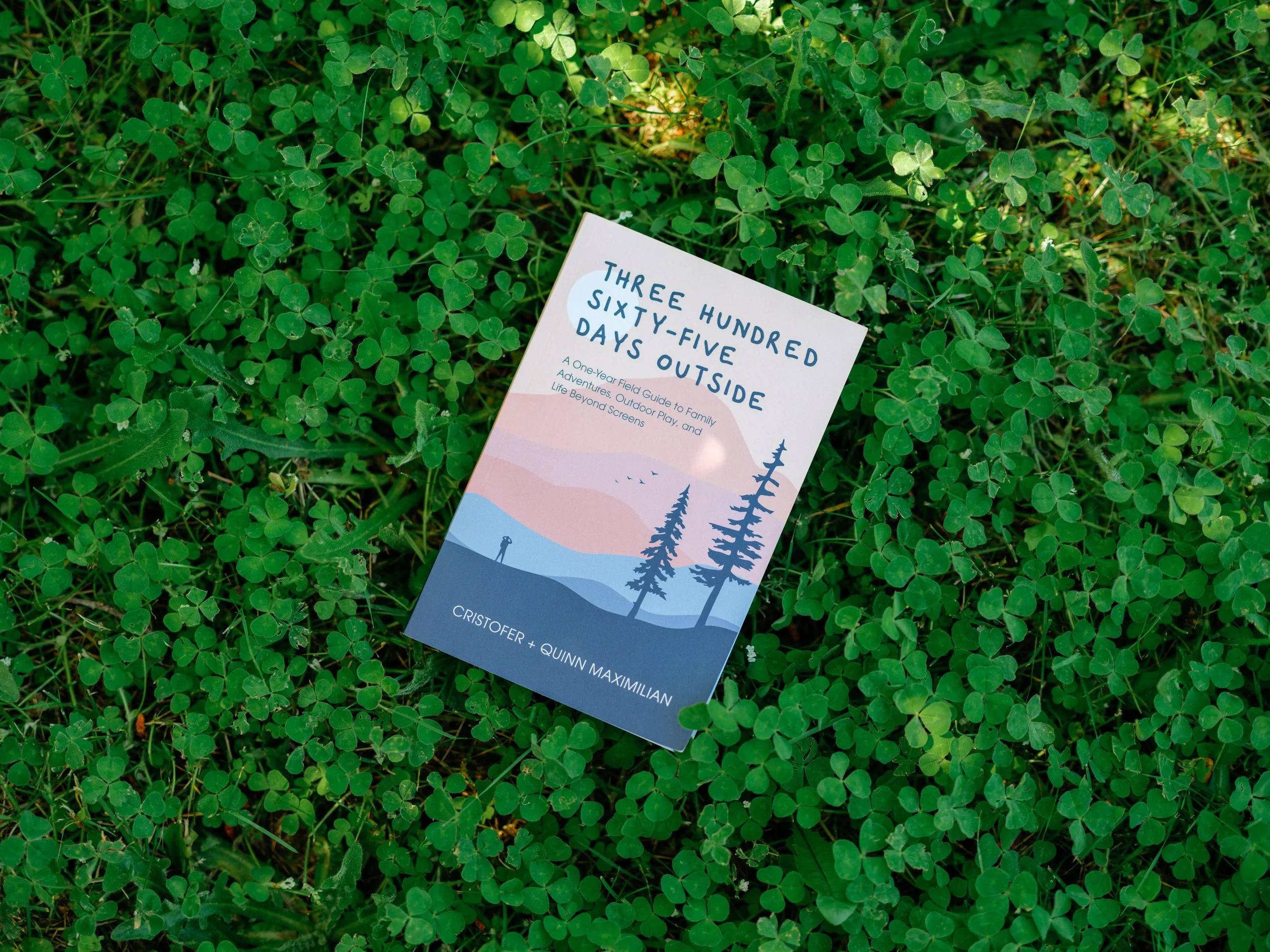 Three Hundred Sixty-Five Days Outside Book by Quinn and Cristofer Maximilian