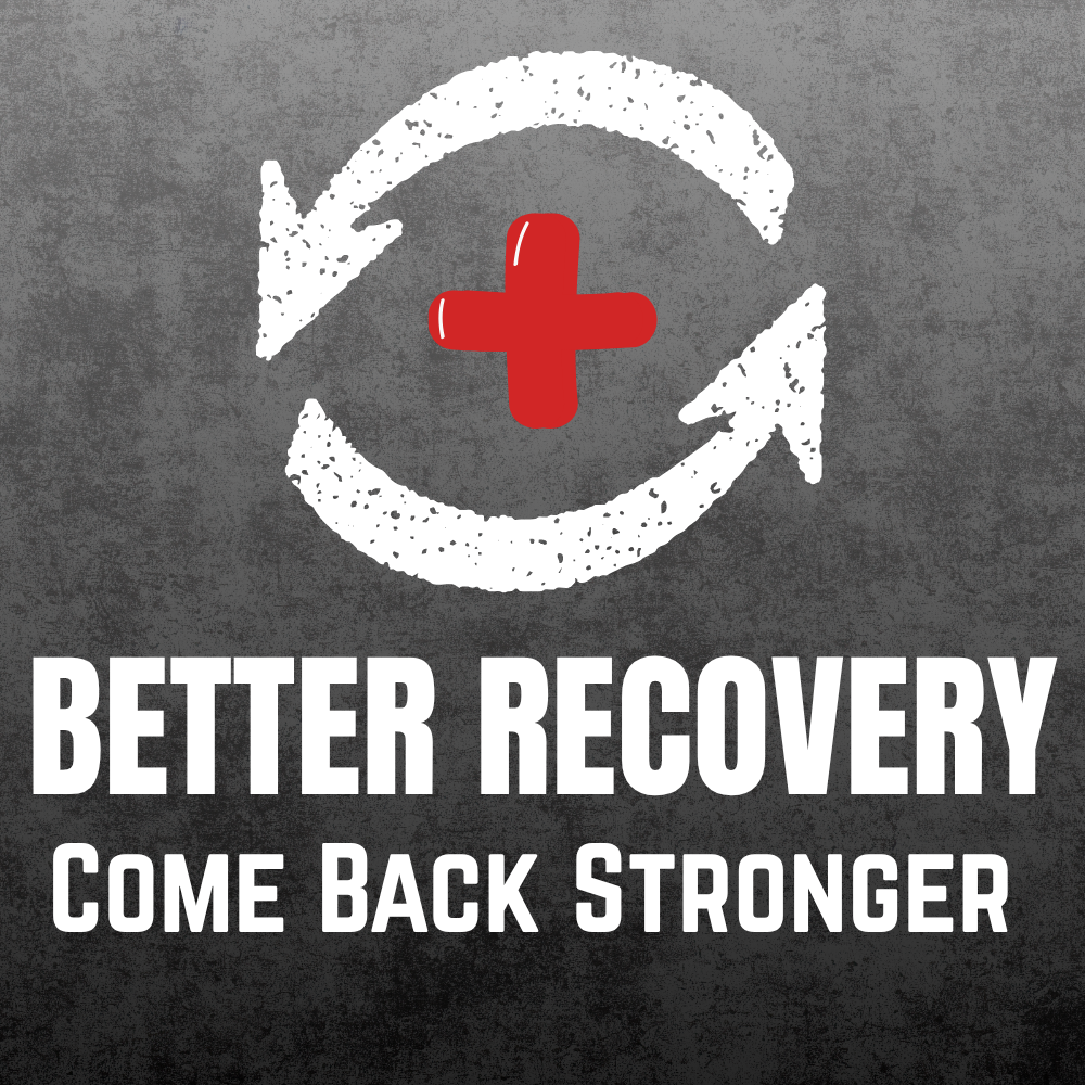 Stylized circular arrows with a red plus sign in the center, and text that reads 'Better Recovery Come Back Stronger'.