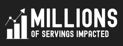 Logo with upward trending bar chart and arrow, text says 'Millions of Servings Impacted'