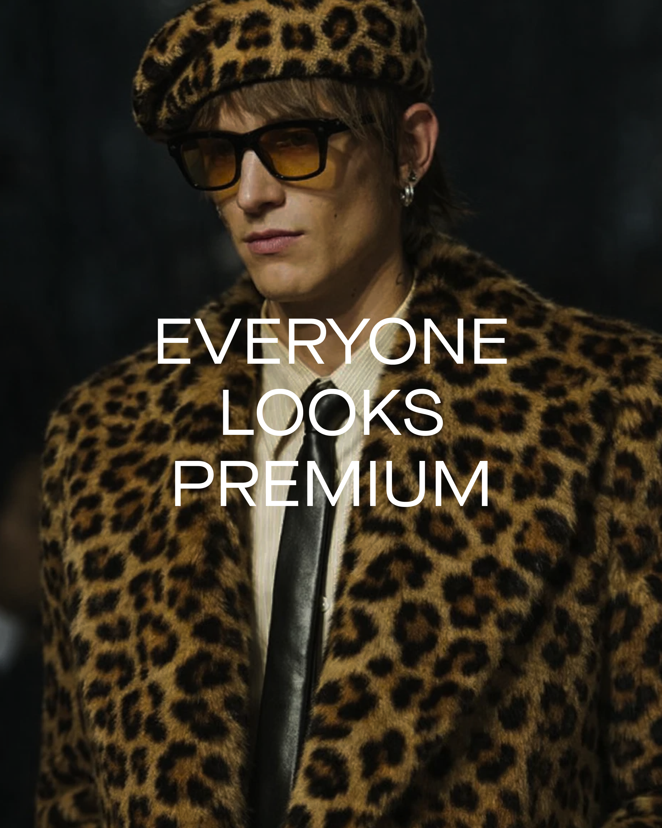 Everyone Looks Premium