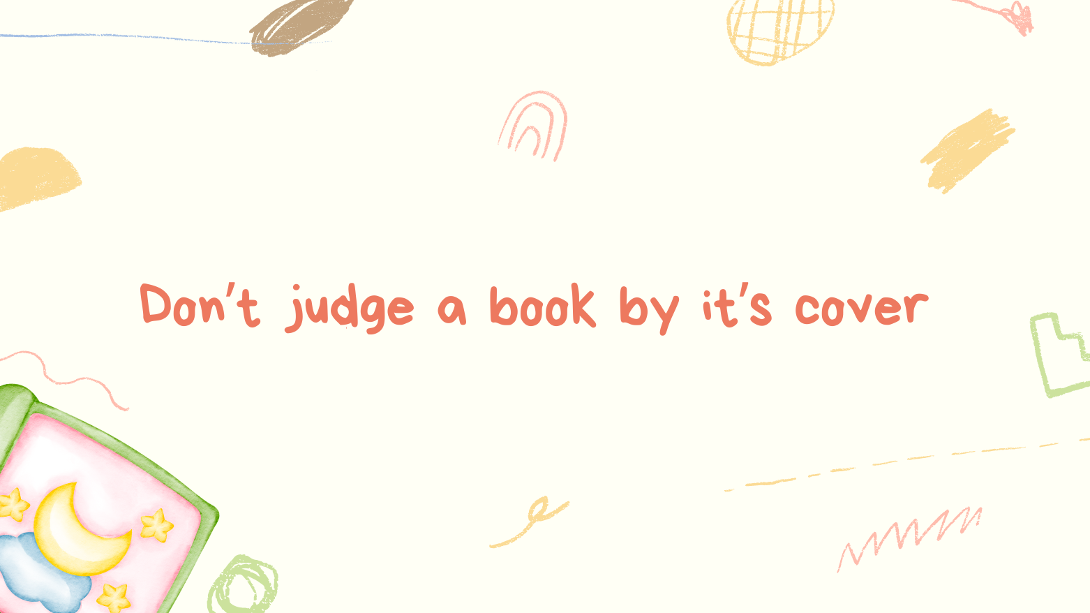 Don’t judge a book by it’s cover