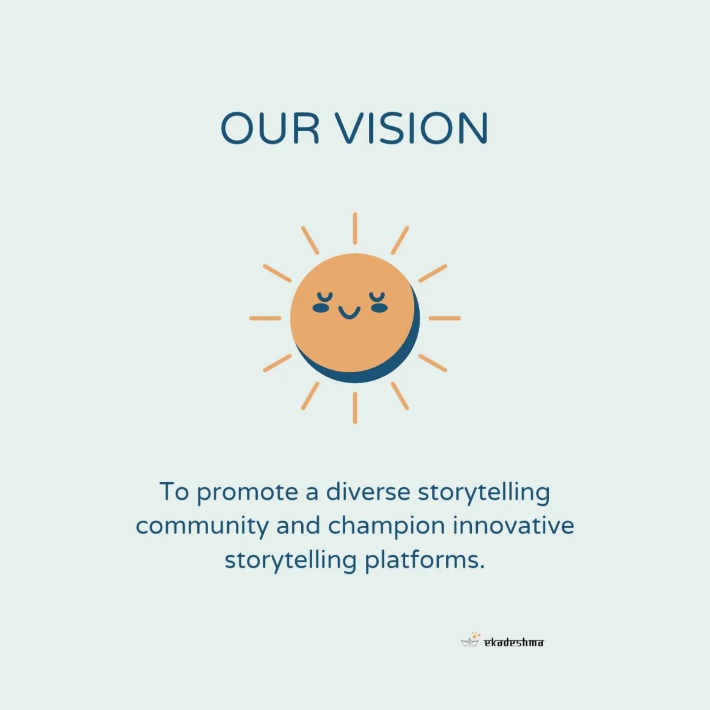 Our vision is to promote a diverse storytelling community and champion innovative storytelling platforms.

#ekadeshma #ourvision #storytelling #community #culture #innovation