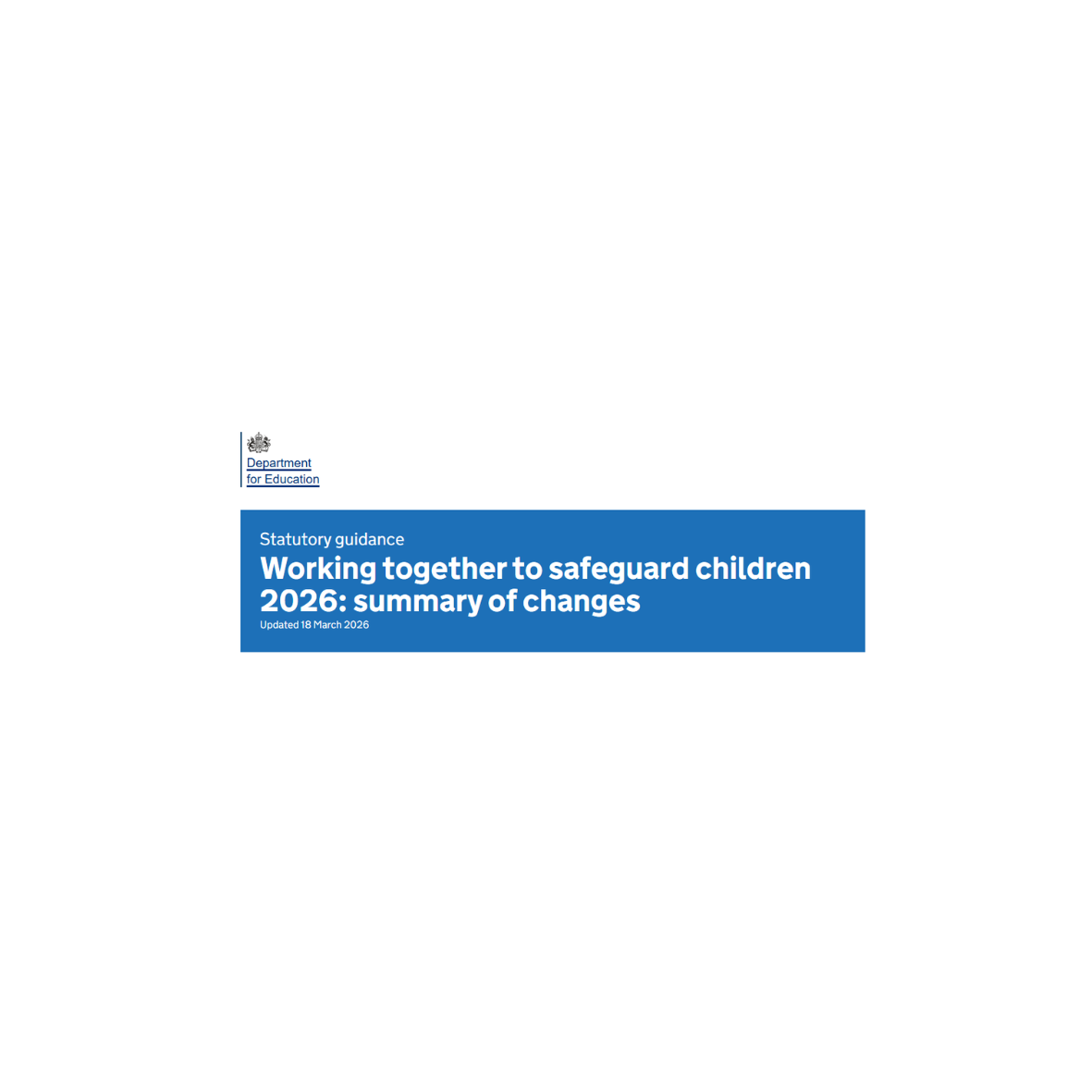 DFE STATUTORY GUIDANCE UPDATE- Working Together To Safeguard Children 2026