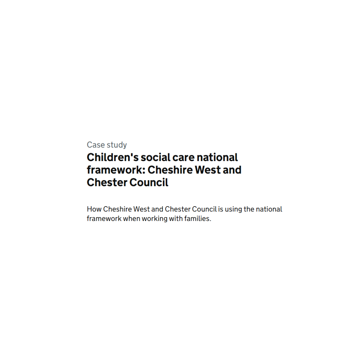 CASE STUDY- Children's social care national framework: Cheshire West and Chester Council