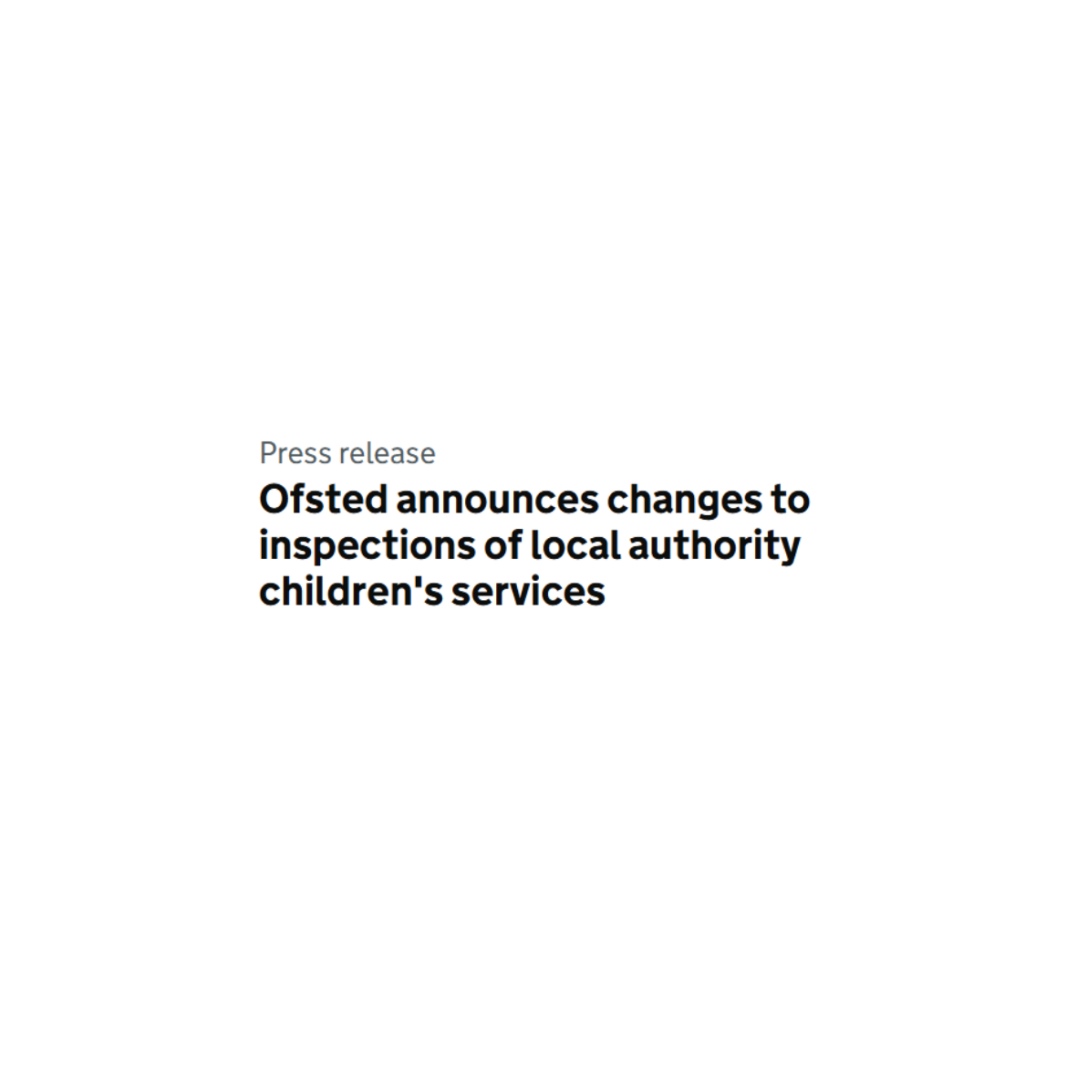 PRESS RELEASE- Ofsted announces changes to inspections of local authority children's services