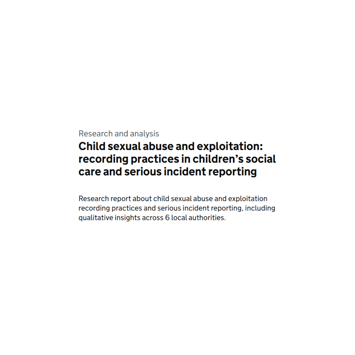 RESEARCH AND ANALYSIS- Child sexual abuse and exploitation: recording practices in children’s social care and serious incident reporting