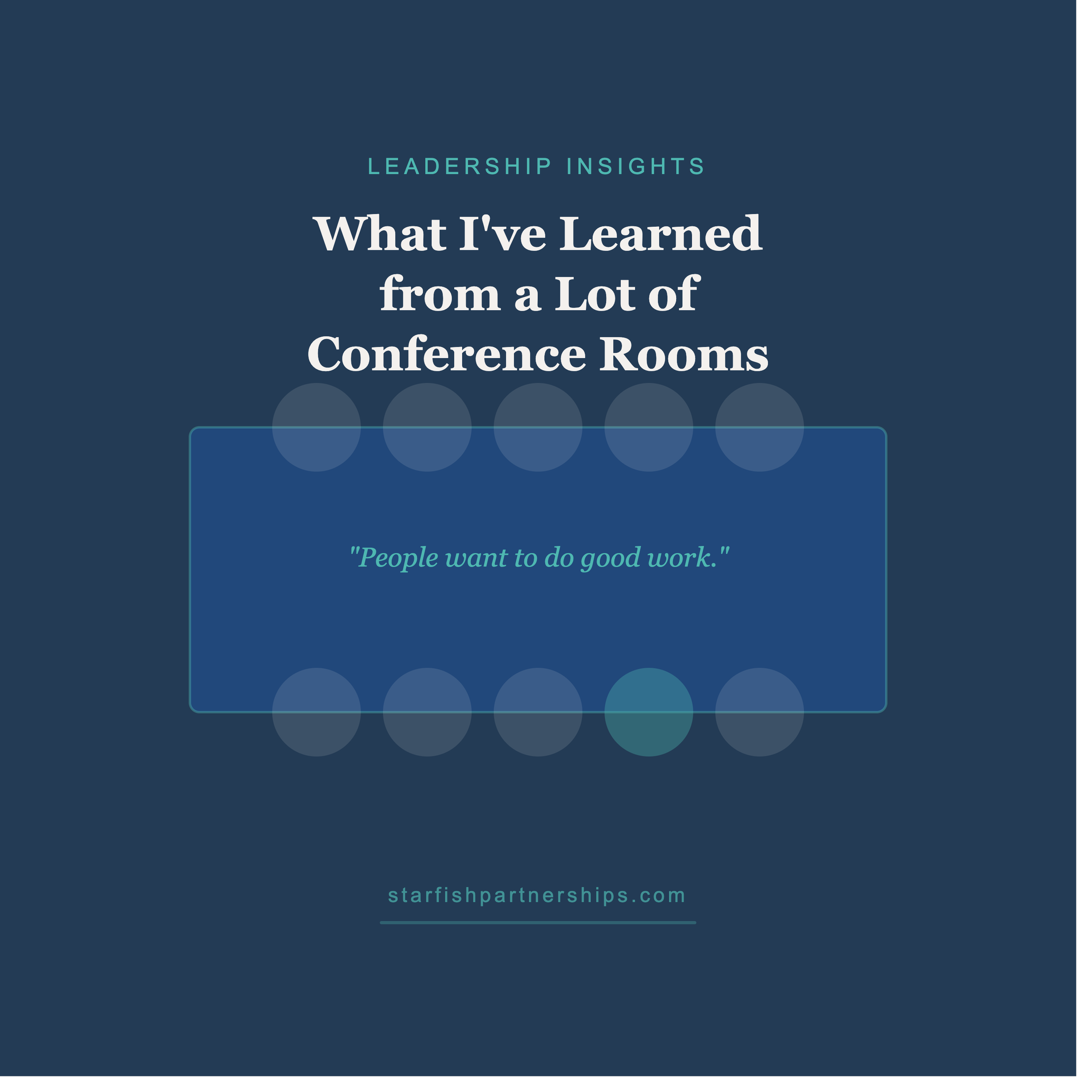 What I’ve Learned from Sitting in a Lot of Conference Rooms
