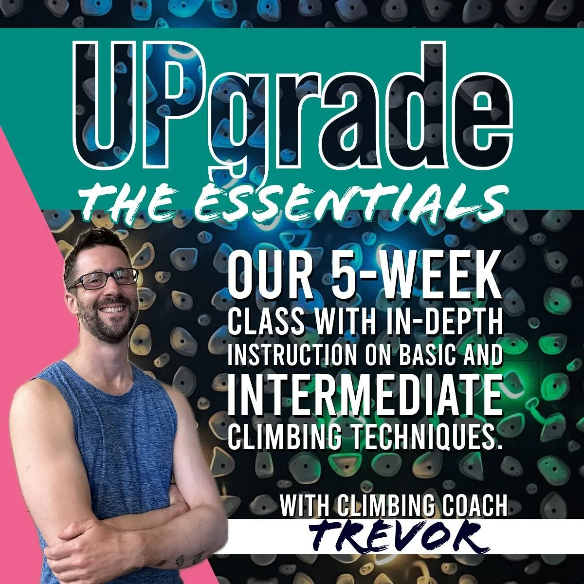 On Sunday November 2nd we are running UPgrade -&gt; The essentials with coach Trevor! That&rsquo;s right, the popular 5-week class designed for newer/intermediate climbers is back!
.
This class is the best way to build solid foundations in your climb