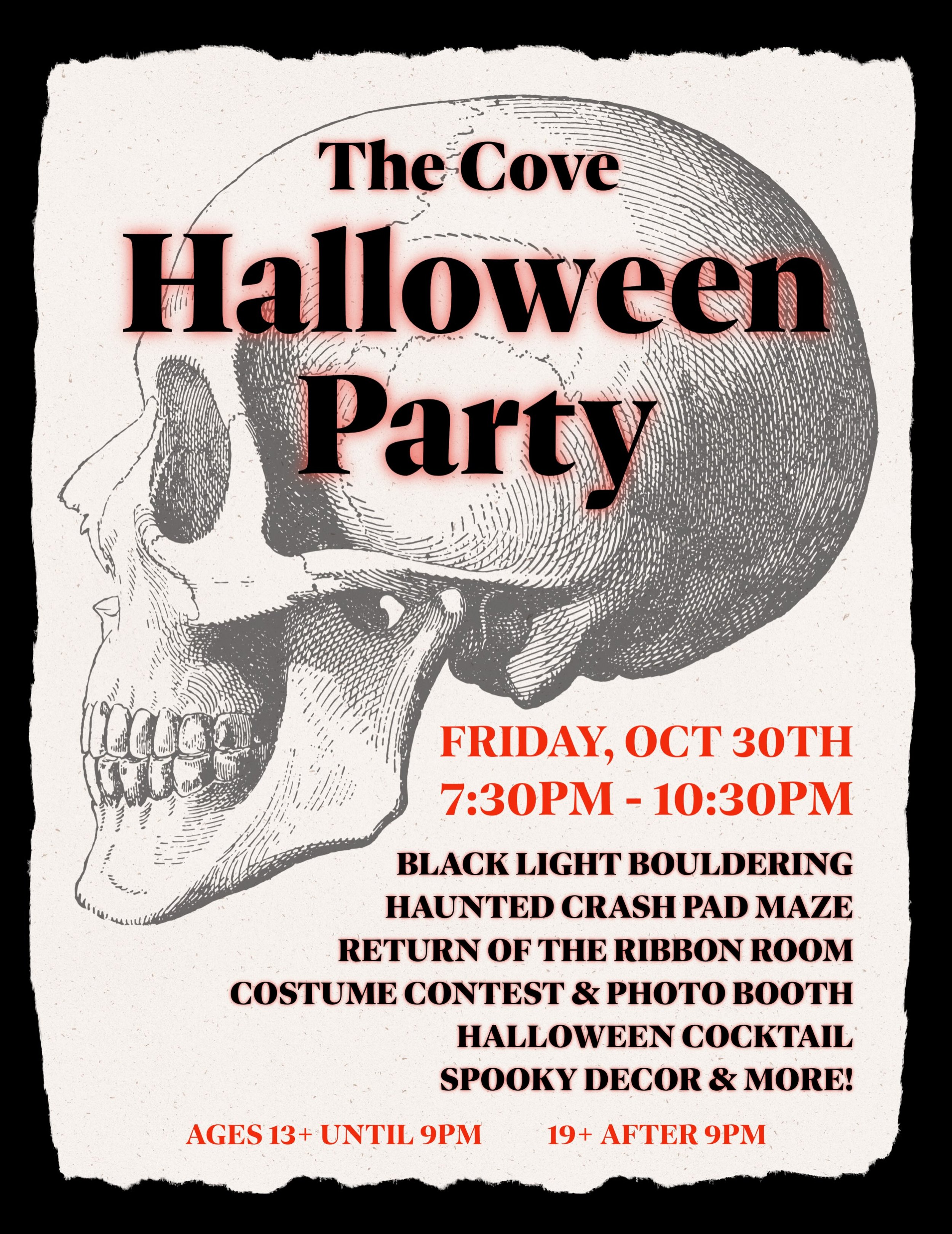 The Cove HALLOWEEN PARTY returns 🎃 . 
Our new party committee is fired up to make this party more spooktacular than ever before! 
.
This party will feature:
BLACK LIGHT BOULDERING
HAUNTED CRASH PAD MAZE
RETURN OF THE RIBBON ROOM
COSTUME CONTEST
PHOT