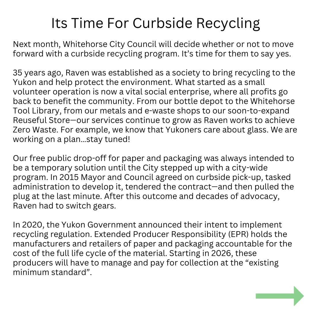 It's Time For Curbside Recycling.

Next month, Whitehorse City Council will decide whether or not to move forward with a curbside recycling program. It&rsquo;s time for them to say yes.

In 2020, the Yukon Government announced their intent to impleme