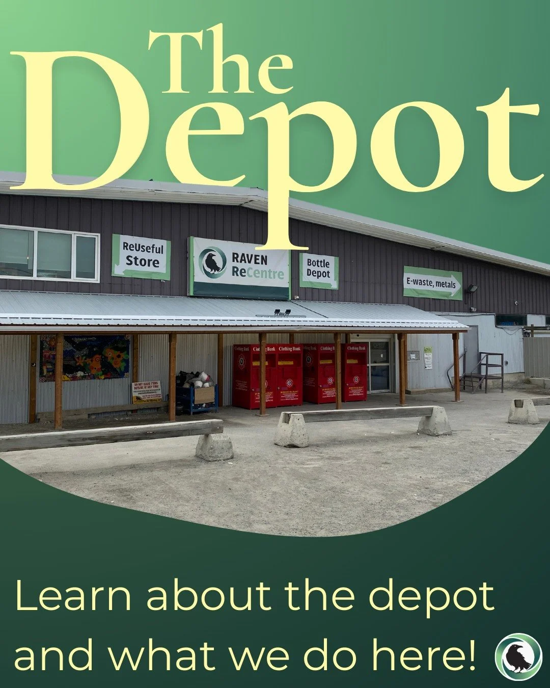 The depot is the &quot;front&quot; of Raven! This is where you drop off your recycling, and the part of Raven that you see the most of.