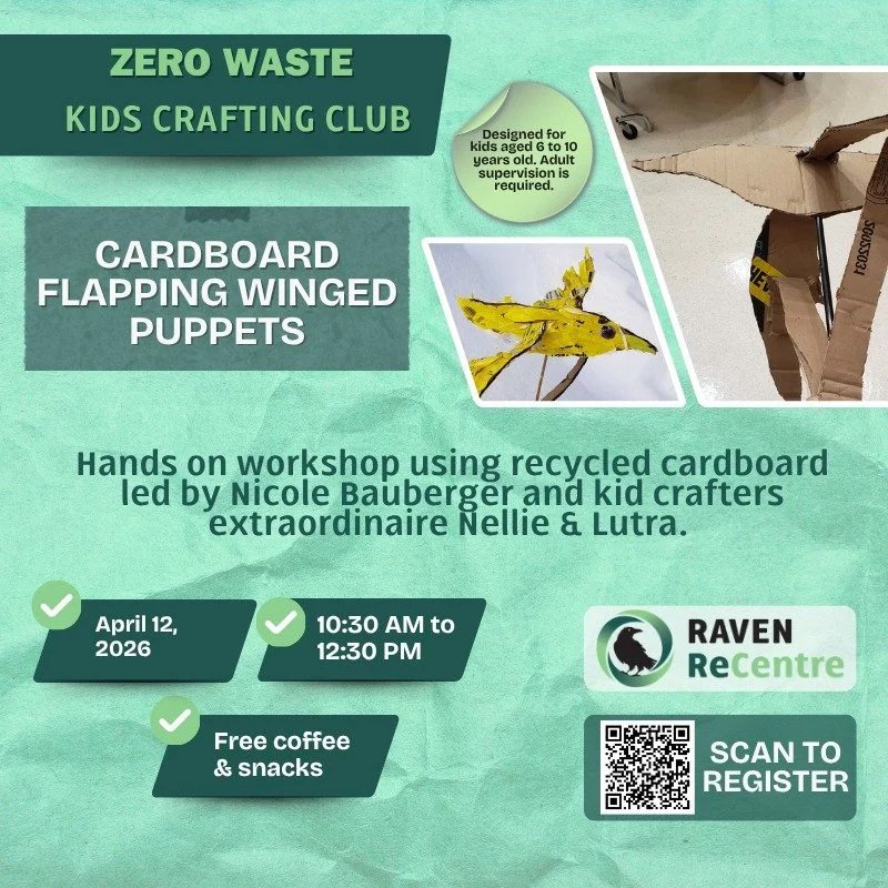 Good morning folks! Today is workshop today 📦🐦.

Join us for the last Zero Waste Kid's Crafting Club workshop for the season! 

The workshop will be held at Raven ReCentre at the Bottle Depot area. This workshop is designed for kids aged 6 - 10. Ad