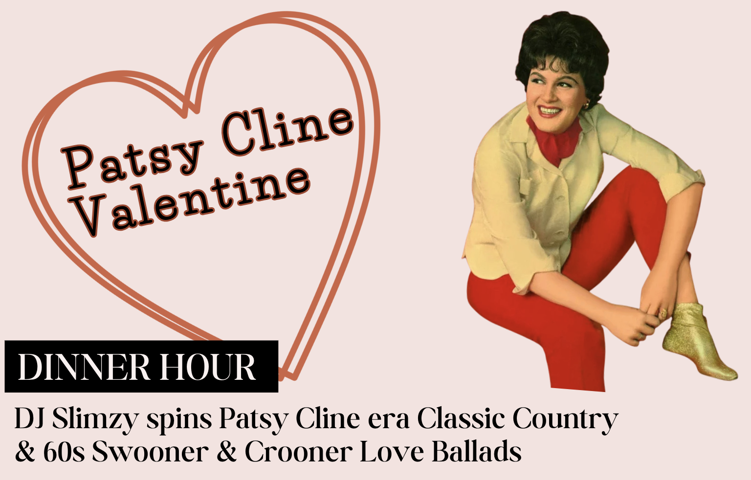 PATSY CLINE VALENTINE'S with DJ SLIMZY (WORT)