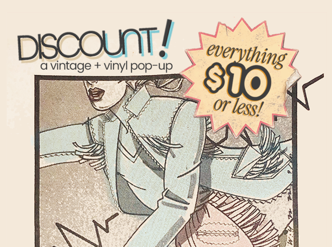 DISCOUNT!:  A VINTAGE + VINYL POP-UP MARKET