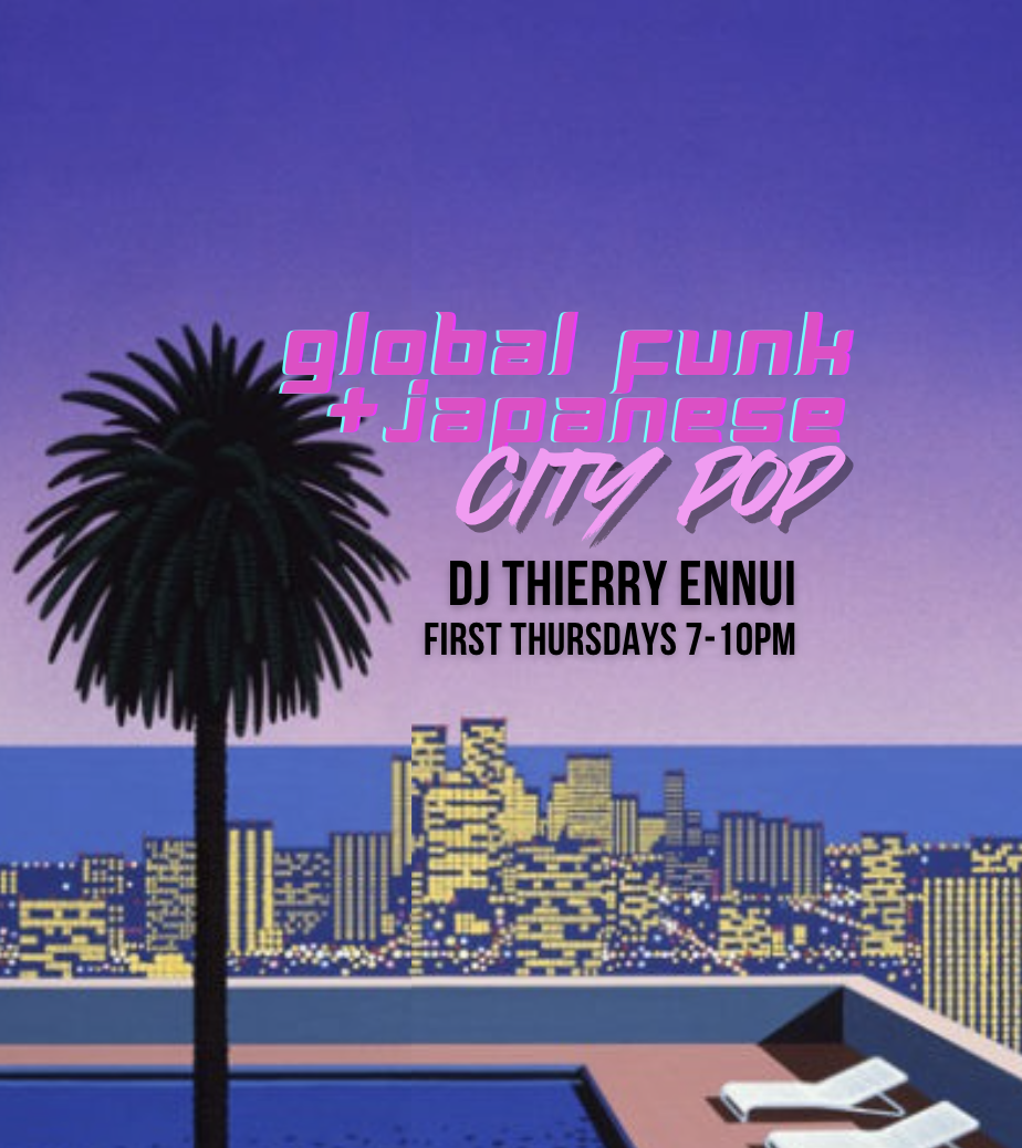 GLOBAL FUNK + JAPANESE CITY POP with THIERRY ENNUI 